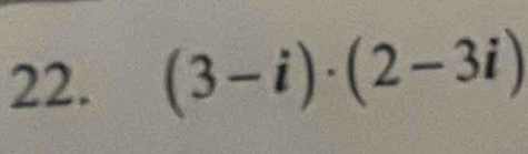 (3-i)· (2-3i)