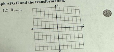 ph △ FGH and the transformation. 
12) R_y-axis