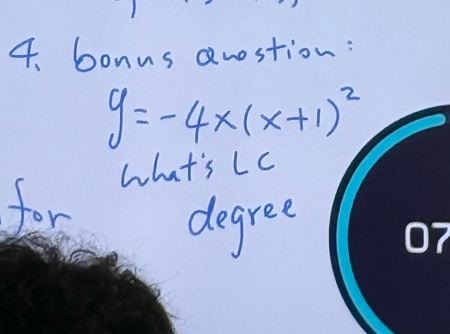 bonns anostion:
y=-4x(x+1)^2
what's Lc 
for 
degree