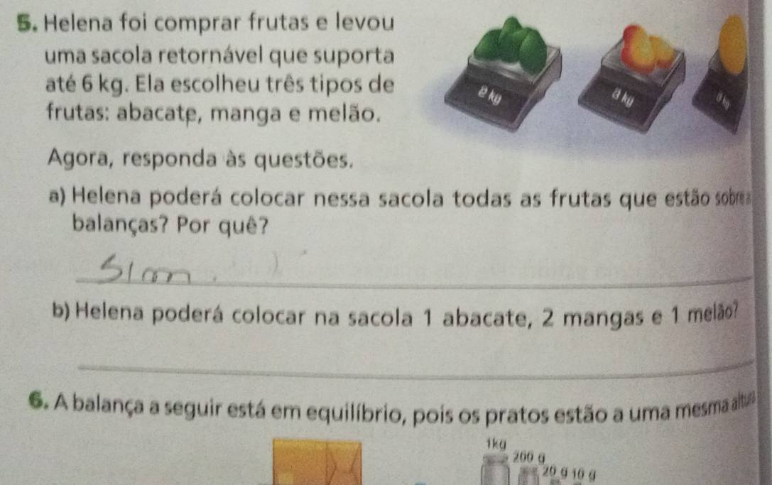 Resolvido:Helena foi comprar frutas e levou uma sacola retornável