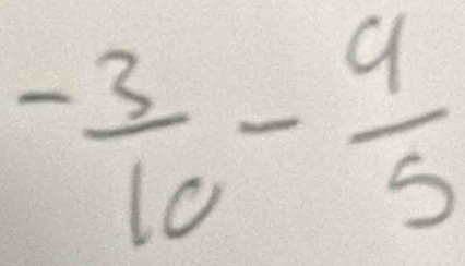  (-3)/10 - 9/5 