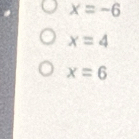 x=-6
x=4
x=6