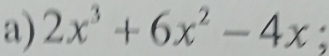 2x^3+6x^2-4x