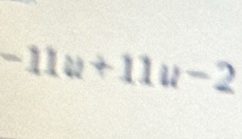-11u+11u-2