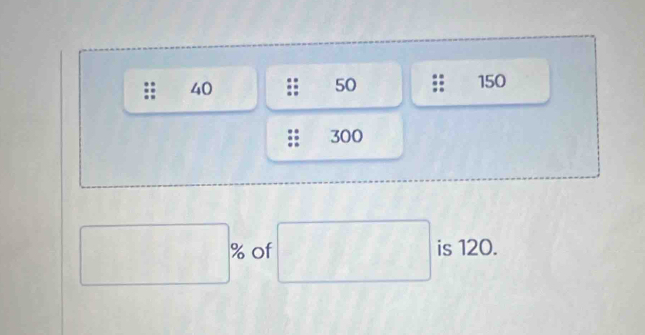 40
50 150
300
1
□° of □ is 120.