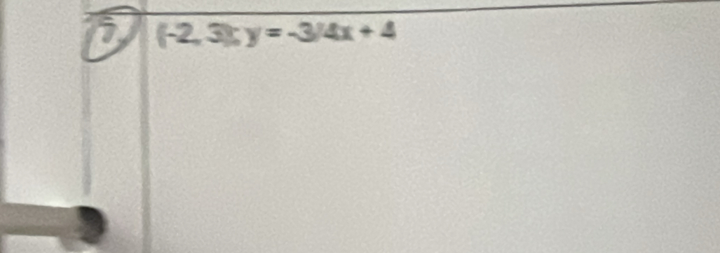 a (-2,3):y=-3/4x+4