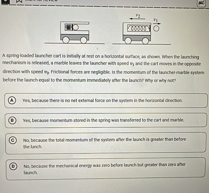 Solved: ABC A spring-loaded launcher cart is initially at rest on a ...