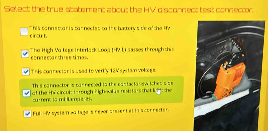 Solved: Select the true statement about the HV disconnect test ...