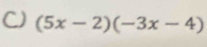 (5x-2)(-3x-4)