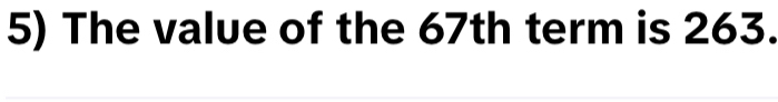 The value of the 67th term is 263.