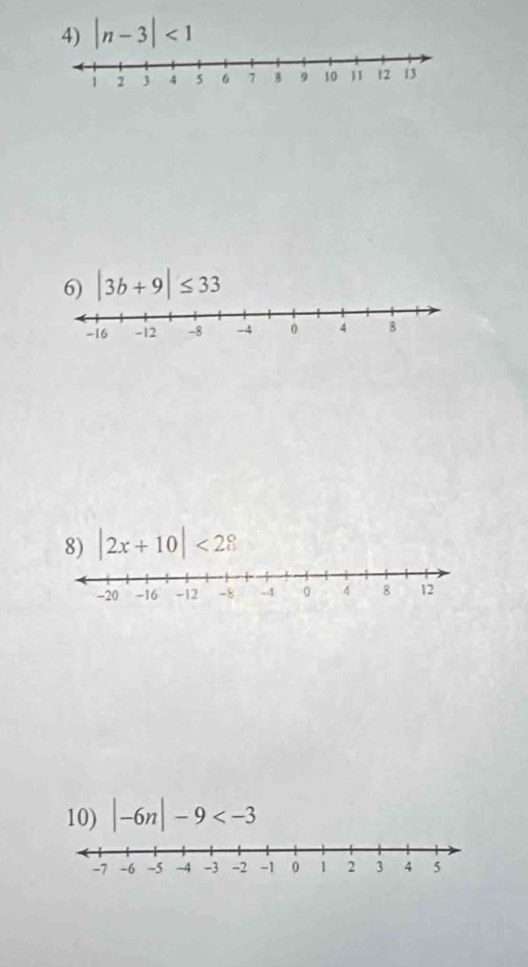 |n-3|<1</tex> 
6) |3b+9|≤ 33
8) |2x+10|<28</tex> 
10) |-6n|-9