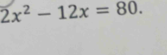 2x^2-12x=80.