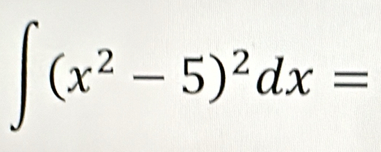 ∈t (x^2-5)^2dx=