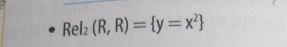 Rel_2(R,R)= y=x^2