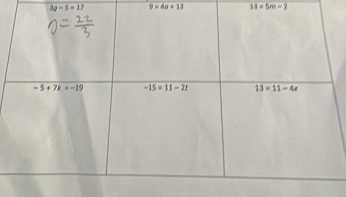 3g-5=17
9=4a+13
13=5m=2