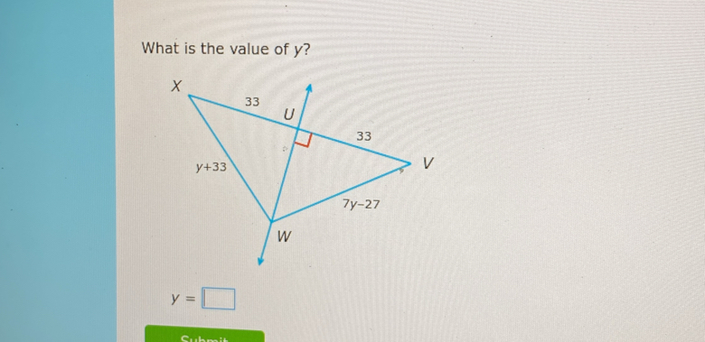 What is the value of y?
y=□
Cubmit