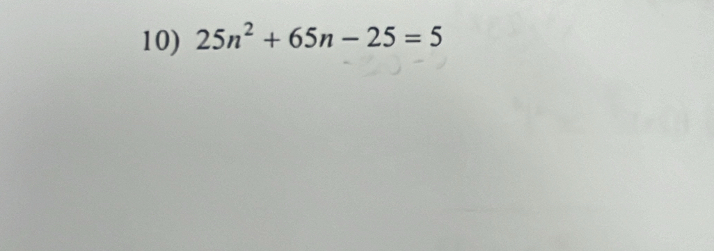 25n^2+65n-25=5