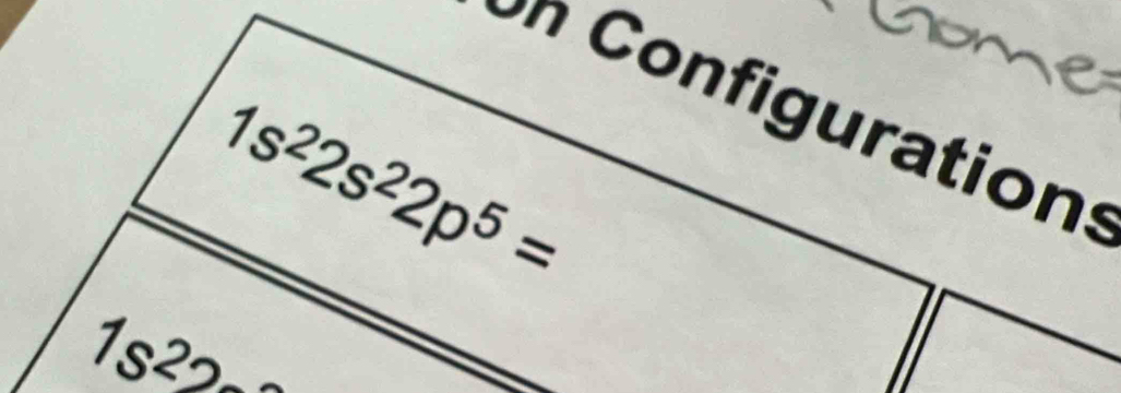 on Configurations
1s^22s^22p^5=
1s^22