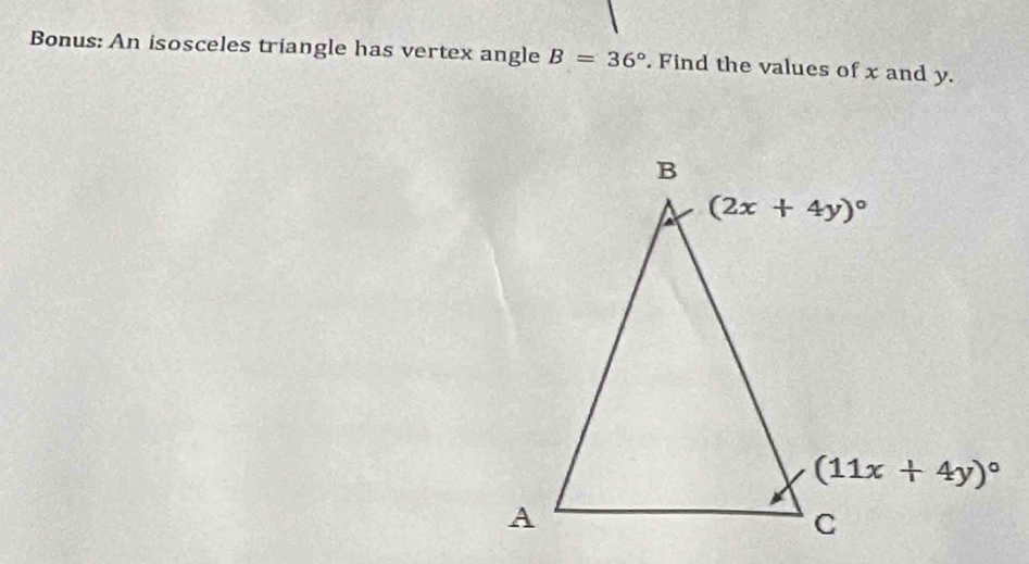 Bonus: An isosceles triangle has vertex angle B=36°. Find the values of x and y.