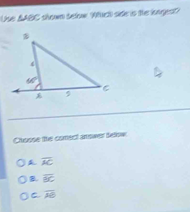 Use AASC shm betan Minch she io the tongest?
Chosse te corect anwer telw
A overline AC
B overline BC
Q overline AB