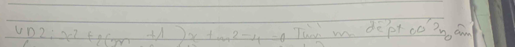 uD2;x^2+2(m+1)x+m^2-4=0 Tun wu dept co?g an