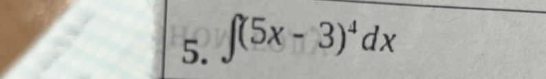 ∈t (5x-3)^4dx