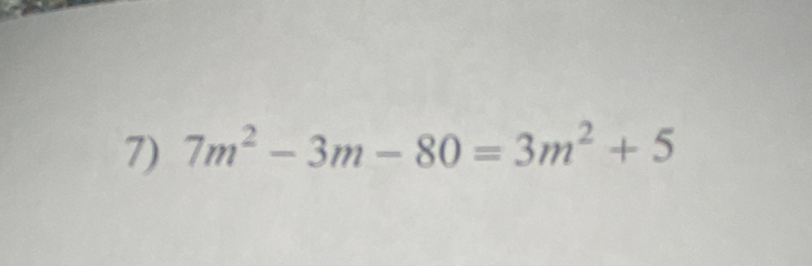 7m^2-3m-80=3m^2+5