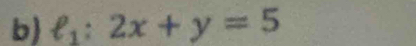 b ell _1:2x+y=5