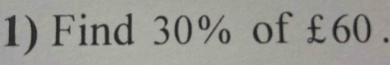 Find 30% of £60.