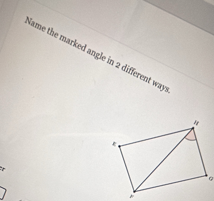 ame the marked angle in 2 different way 
er