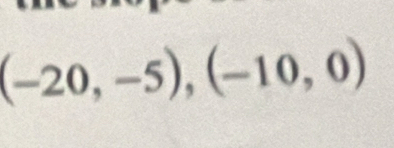 (-20,-5),(-10,0)