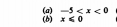 (6) (a) -5
x≤slant 0