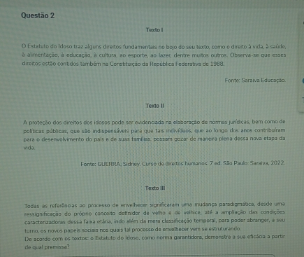 Resolvido:Texto I O Estatuto do Idoso traz alguns direitos fundamentais ...