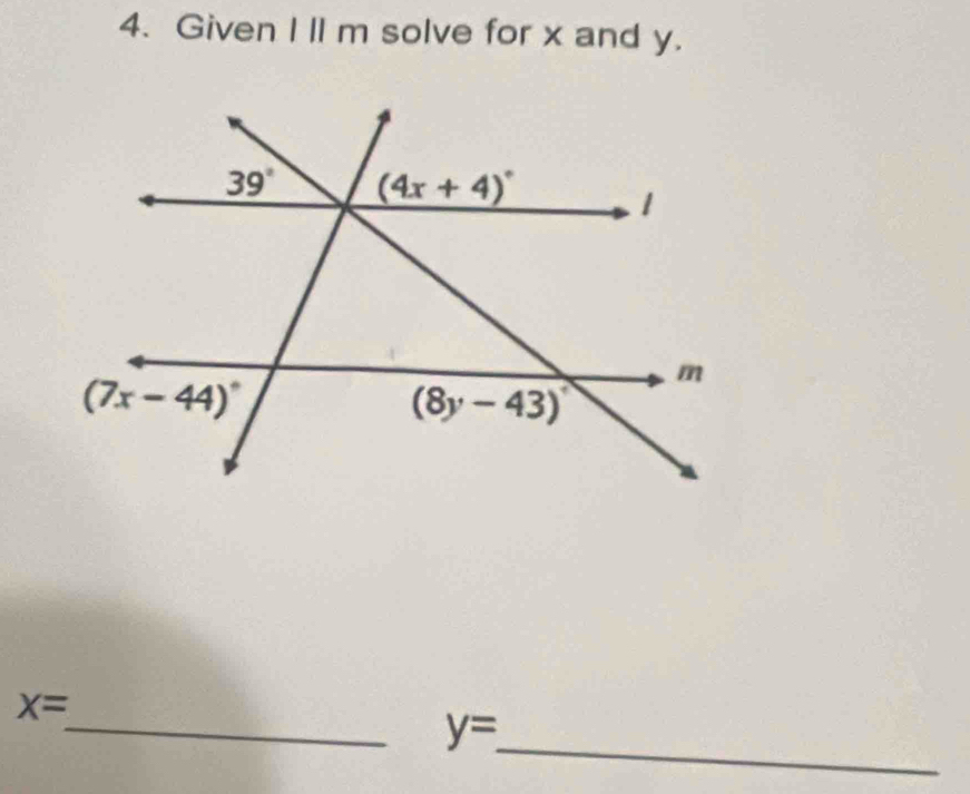 Given I ll m solve for x and y.
X=
_
_ y=