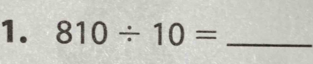 810/ 10= _