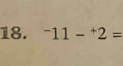 ^-11-^+2=