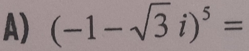 (-1-sqrt(3)i)^5=