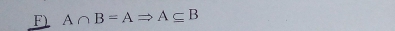 A∩ B=ARightarrow A⊂eq B