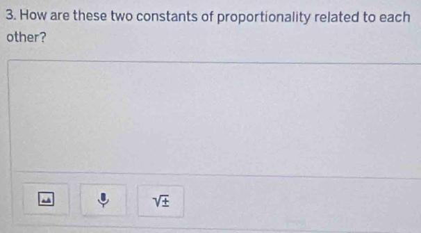 How are these two constants of proportionality related to each 
other? 
~
sqrt(± )