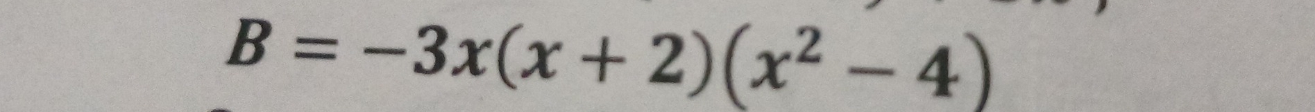 B=-3x(x+2)(x^2-4)