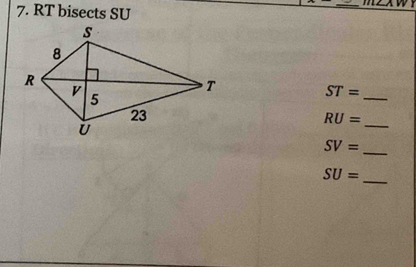 RT bisects SU
_ ST=
RU= _
SV= _ 
_ SU=