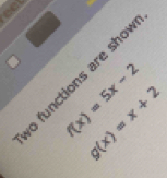 b||y| 
o functions are sho
)(x)