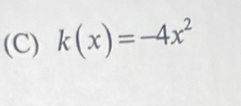 k(x)=-4x^2