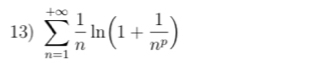 sumlimits _(n=1)^(+∈fty) 1/n ln (1+ 1/n^p )