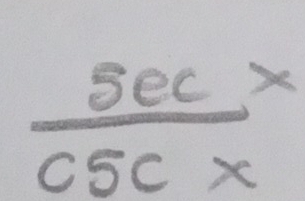  sec x/csc x 