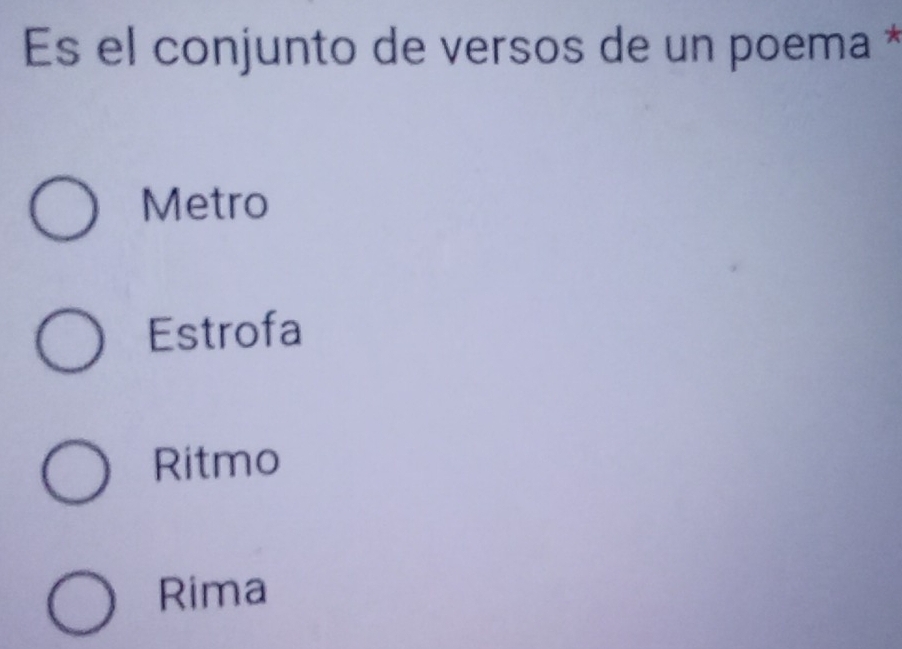 Resuelto:Es el conjunto de versos de un poema * Metro Estrofa Ritmo Rima