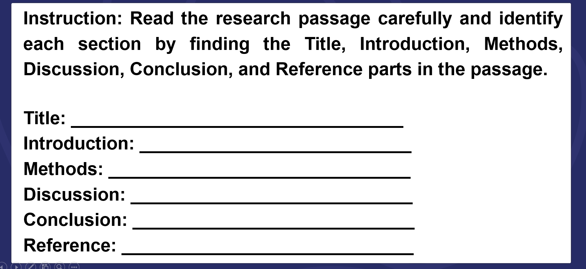 Instruction: Read the research passage carefully and identify 
each section by finding the Title, Introduction, Methods, 
Discussion, Conclusion, and Reference parts in the passage. 
Title:_ 
Introduction:_ 
Methods: 
_ 
Discussion:_ 
Conclusion:_ 
Reference:_