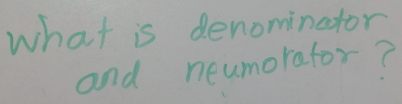 what is denominator 
and neumorafor?