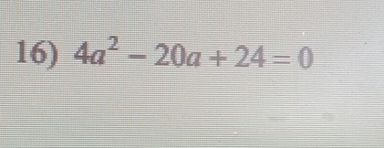 4a^2-20a+24=0