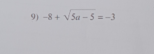 -8+sqrt(5a-5)=-3